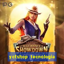 ycfshop tecnologia em ecommerce ltda jogos